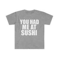 Имахте ме в тениска на сушината на суши S-3XL Foodie Sushi Lover Rolls