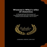 Жената кой кой е на Америка: биографичен речник на съвременните жени на Съединените щати и Канада, 1914 г.-