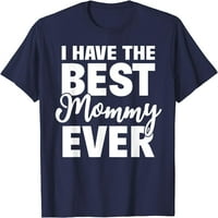 Имайте най-добрата мама някога забавна дъщеря син тениска за подарък