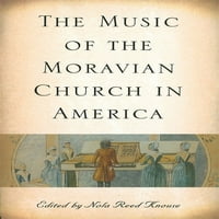 Истмански изследвания в музиката: Музиката на Моравската църква в Америка